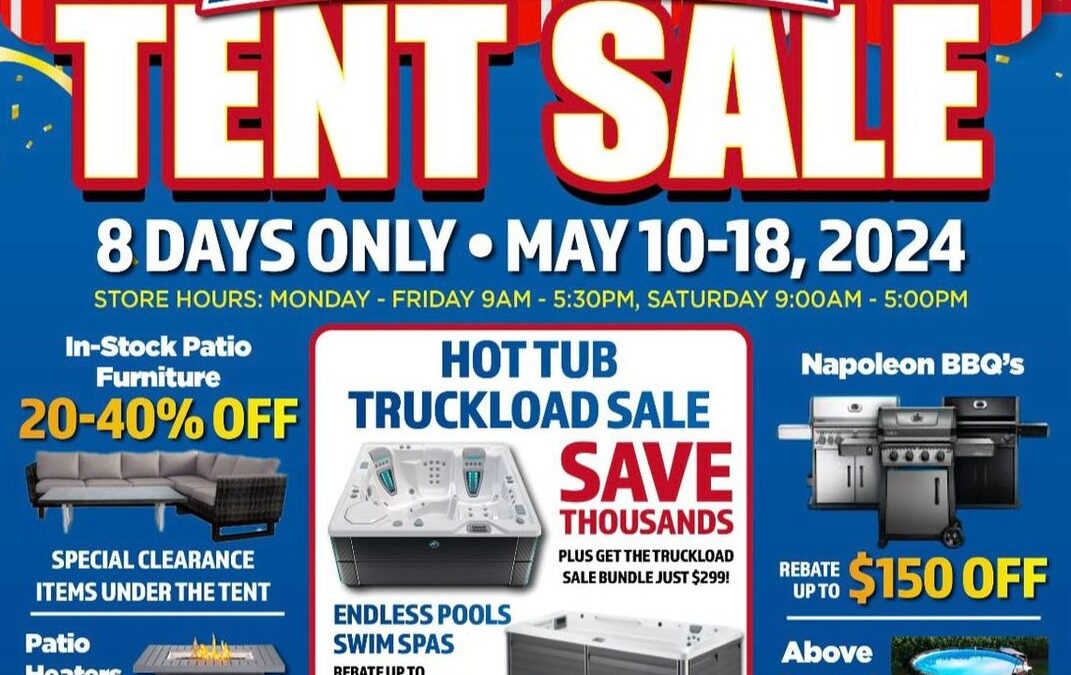 Tent Sale May 8th – 18th ~ Outdoor Living, Patio, Hot Tubs & Swim Spas